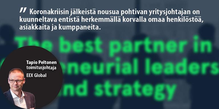 EEX Oy:n Tapio Peltonen: Eväät uuteen nousuun löytyvät muualta kuin  kulmahuoneesta | Helsingin seudun kauppakamari